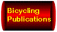 Bicycling Publications